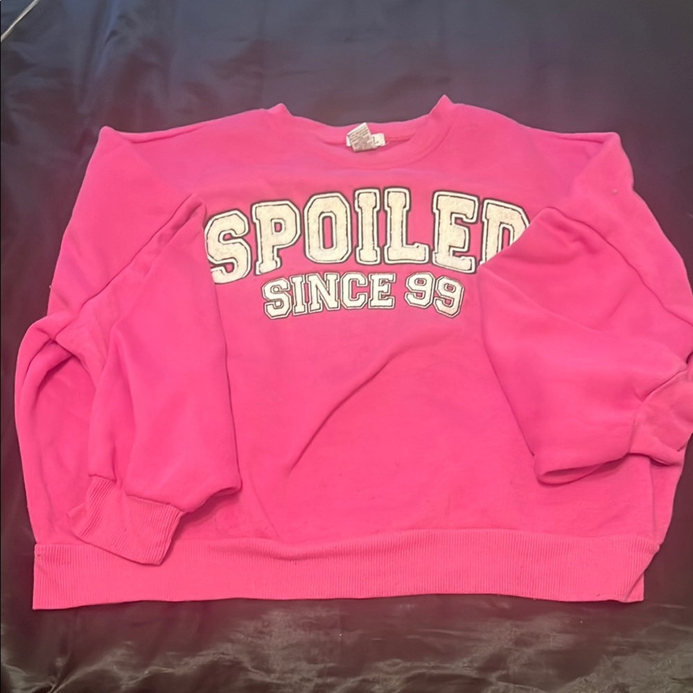 Rue21 Pink 'Spoiled Since 99' Sweatshirt